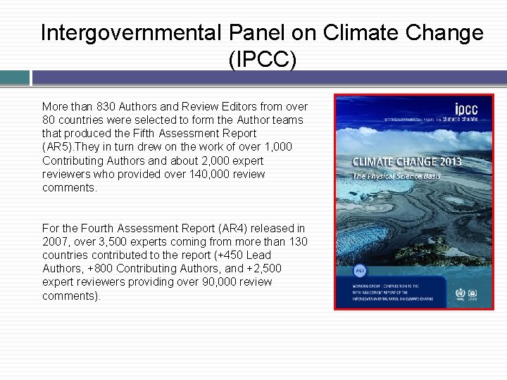 Intergovernmental Panel on Climate Change (IPCC) More than 830 Authors and Review Editors from