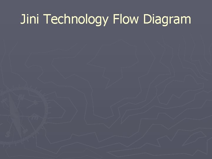 Jini Technology Flow Diagram 
