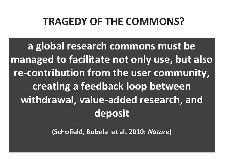 TRAGEDY OF THE COMMONS? the main issue facing a global research • commons must