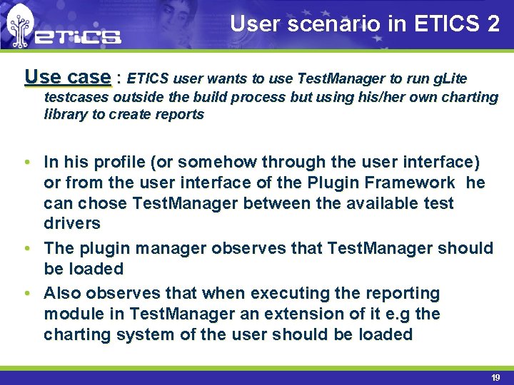 User scenario in ETICS 2 Use case : ETICS user wants to use Test.