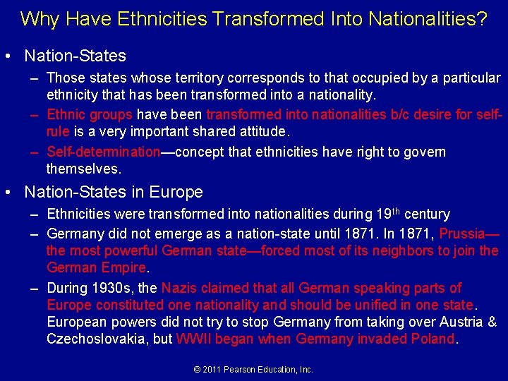 Why Have Ethnicities Transformed Into Nationalities? • Nation-States – Those states whose territory corresponds Why Have Ethnicities Transformed Into Nationalities? • Nation-States – Those states whose territory corresponds