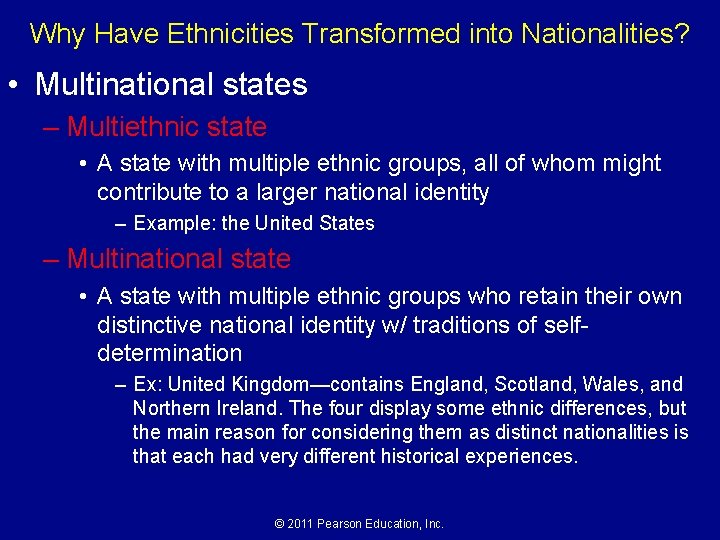 Why Have Ethnicities Transformed into Nationalities? • Multinational states – Multiethnic state • A Why Have Ethnicities Transformed into Nationalities? • Multinational states – Multiethnic state • A