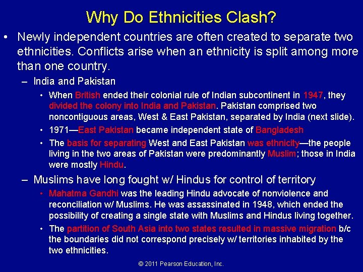 Why Do Ethnicities Clash? • Newly independent countries are often created to separate two Why Do Ethnicities Clash? • Newly independent countries are often created to separate two