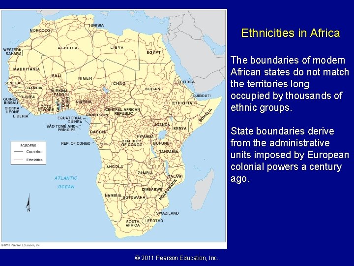 Ethnicities in Africa The boundaries of modern African states do not match the territories Ethnicities in Africa The boundaries of modern African states do not match the territories
