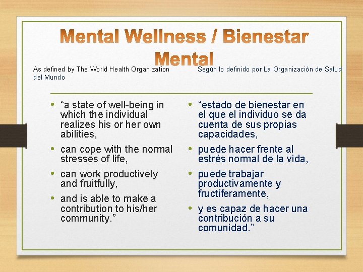 As defined by The World Health Organization del Mundo • “a state of well-being