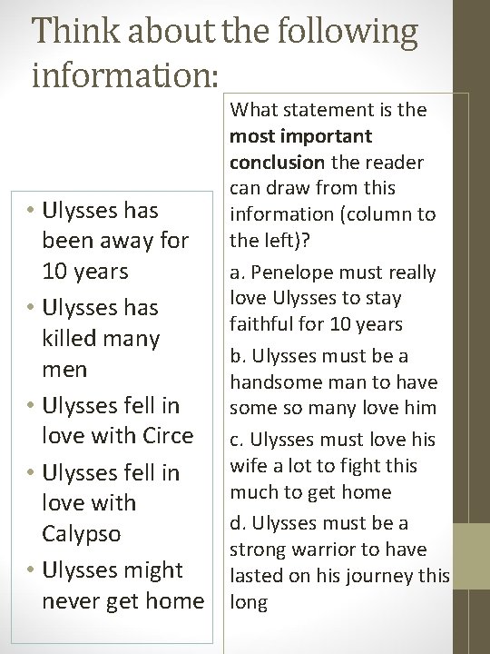 Think about the following information: • Ulysses has been away for 10 years •