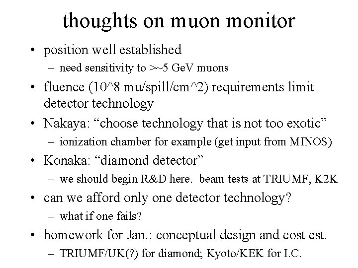 thoughts on muon monitor • position well established – need sensitivity to >~5 Ge.