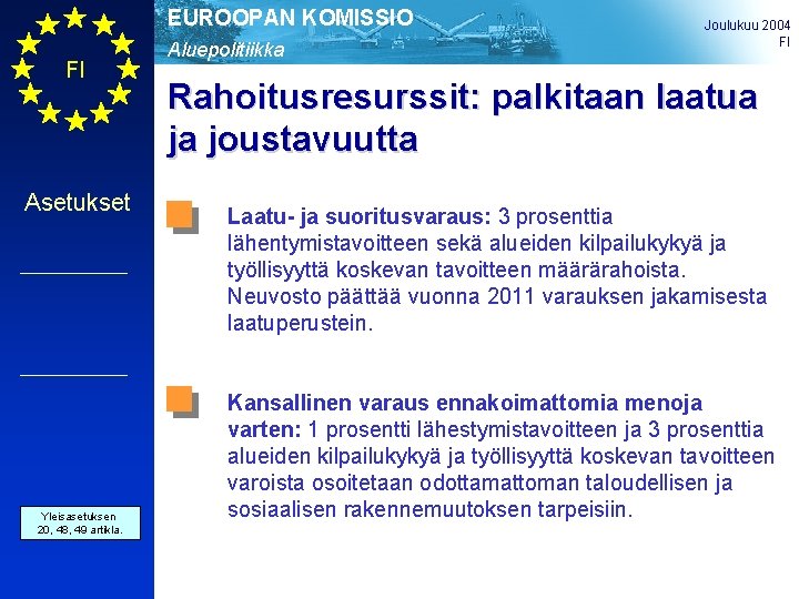 EUROOPAN KOMISSIO FI Asetukset Yleisasetuksen Art. 35 and 20, 36 Gen. Reg. 48, 49