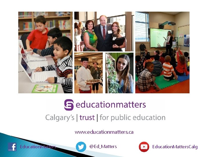 www. educationmatters. ca Education. Matters @Ed_Matters Education. Matters. Calg 