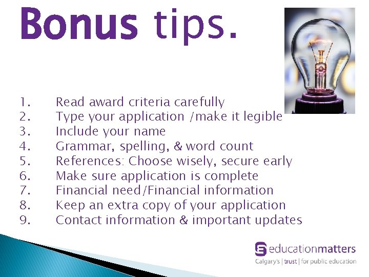 Bonus tips. 1. 2. 3. 4. 5. 6. 7. 8. 9. Read award criteria