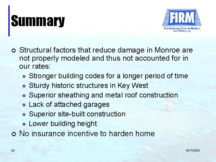 Summary ¢ ¢ 29 Structural factors that reduce damage in Monroe are not properly