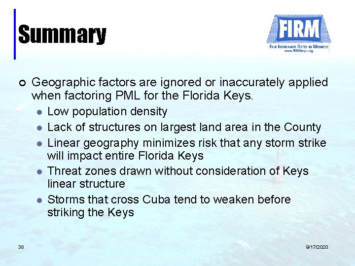 Summary ¢ 38 Geographic factors are ignored or inaccurately applied when factoring PML for