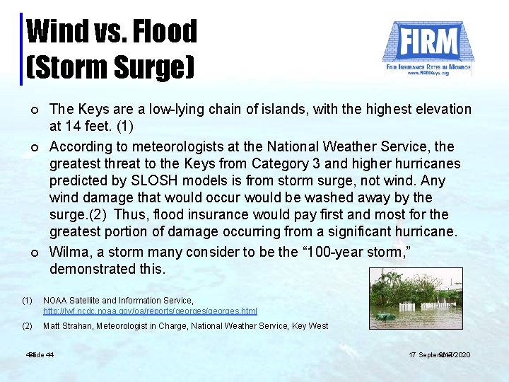 Wind vs. Flood (Storm Surge) ¢ ¢ ¢ The Keys are a low-lying chain