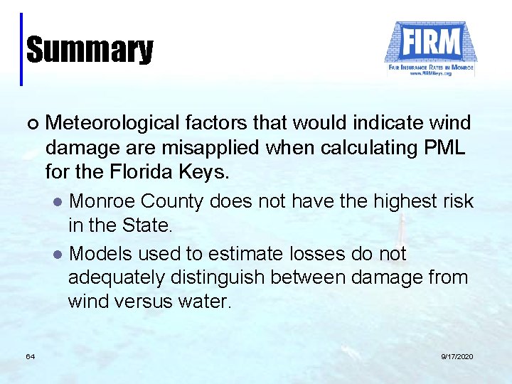 Summary ¢ 64 Meteorological factors that would indicate wind damage are misapplied when calculating