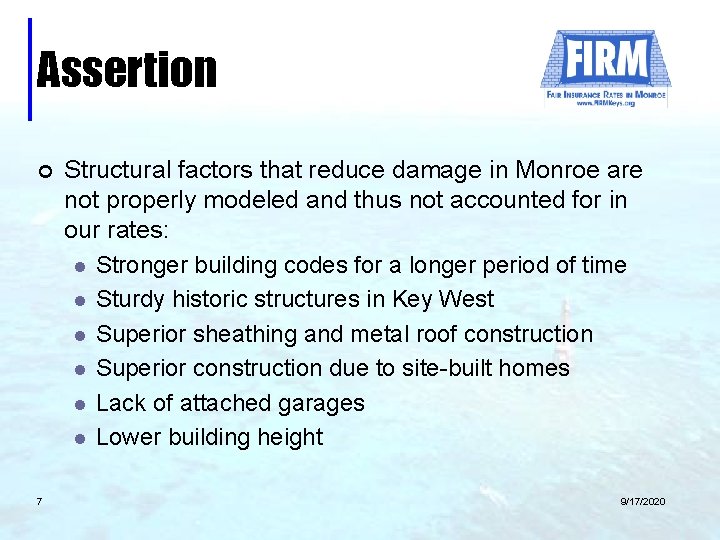 Assertion ¢ 7 Structural factors that reduce damage in Monroe are not properly modeled