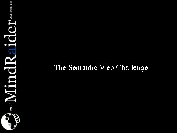 The Semantic Web Challenge 