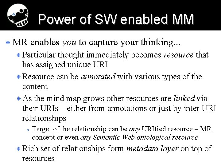 Power of SW enabled MM MR enables you to capture your thinking. . .