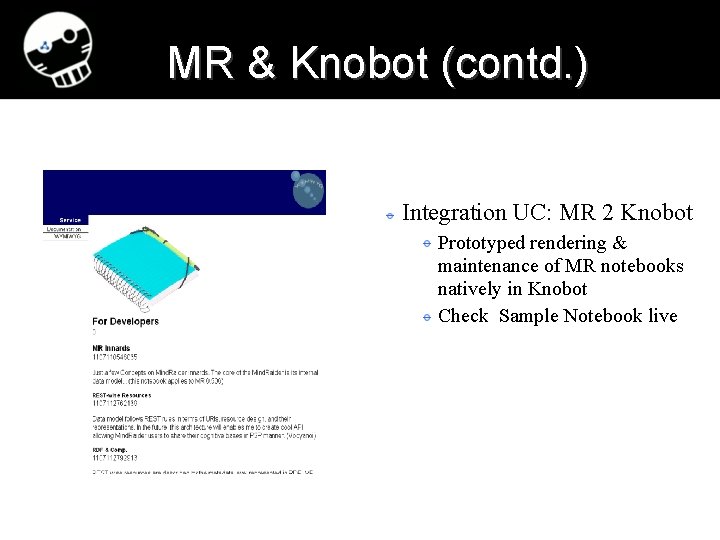 MR & Knobot (contd. ) Integration UC: MR 2 Knobot Prototyped rendering & maintenance