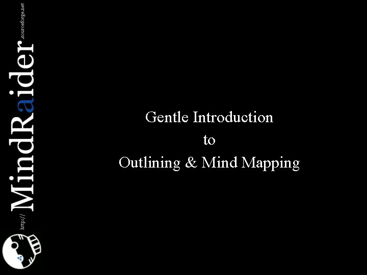 Gentle Introduction to Outlining & Mind Mapping 
