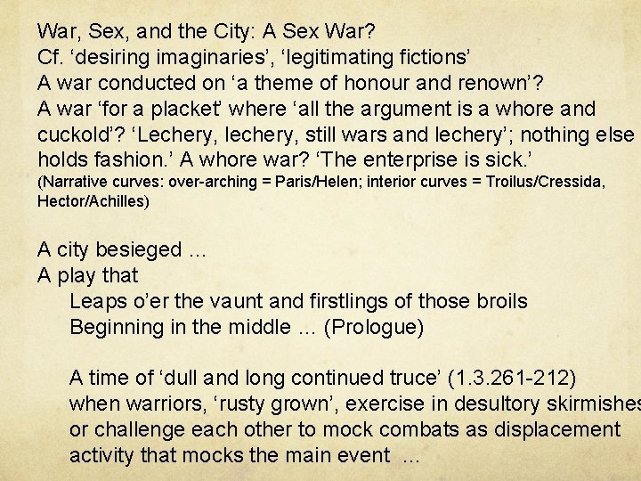 War, Sex, and the City: A Sex War? Cf. ‘desiring imaginaries’, ‘legitimating fictions’ A