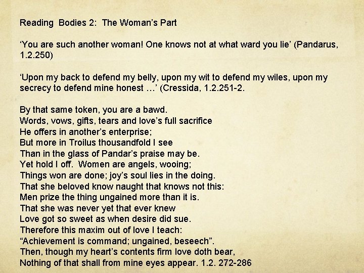 Reading Bodies 2: The Woman’s Part ‘You are such another woman! One knows not