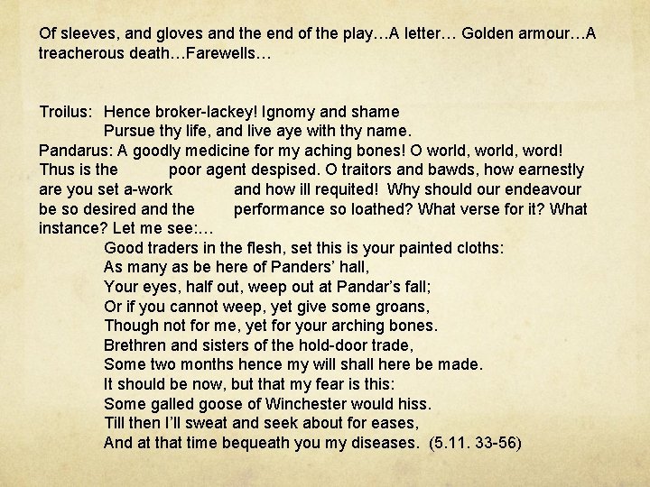 Of sleeves, and gloves and the end of the play…A letter… Golden armour…A treacherous