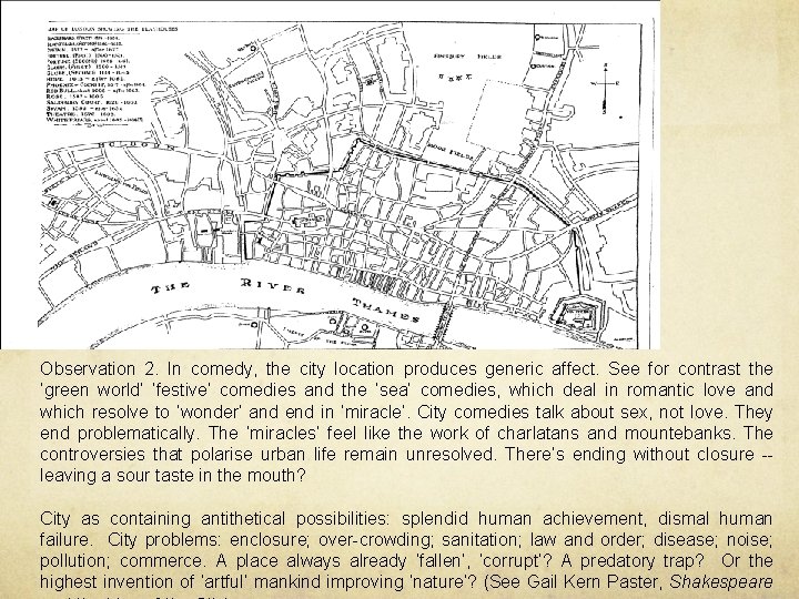 Observation 2. In comedy, the city location produces generic affect. See for contrast the