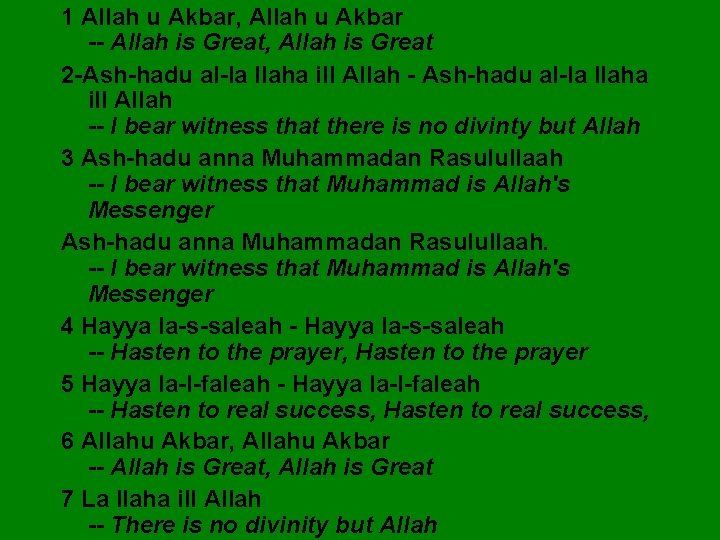 1 Allah u Akbar, Allah u Akbar -- Allah is Great, Allah is Great