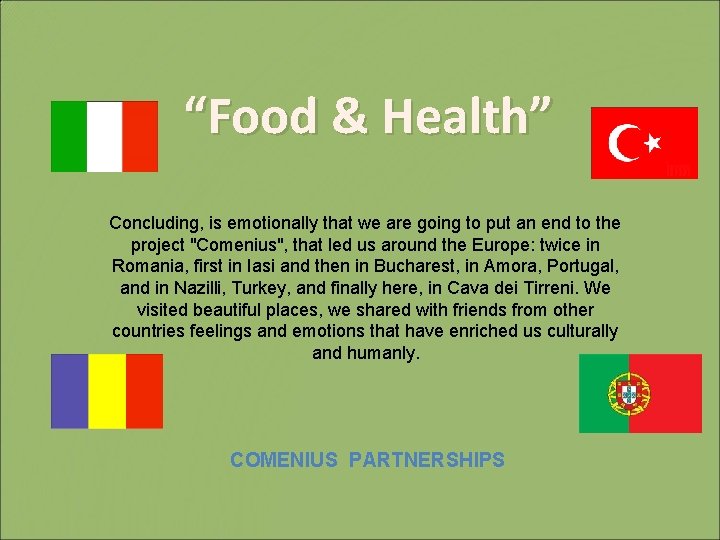 “Food & Health” Concluding, is emotionally that we are going to put an end