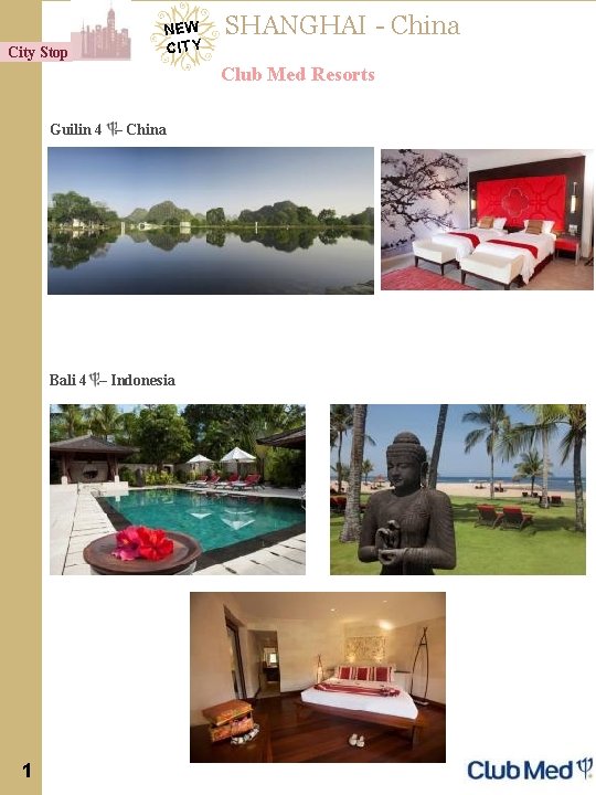 City Stop NEW CITY SHANGHAI - China Club Med Resorts Guilin 4 – China