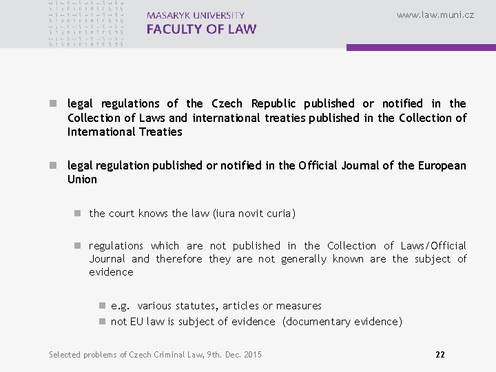 www. law. muni. cz n legal regulations of the Czech Republic published or notified