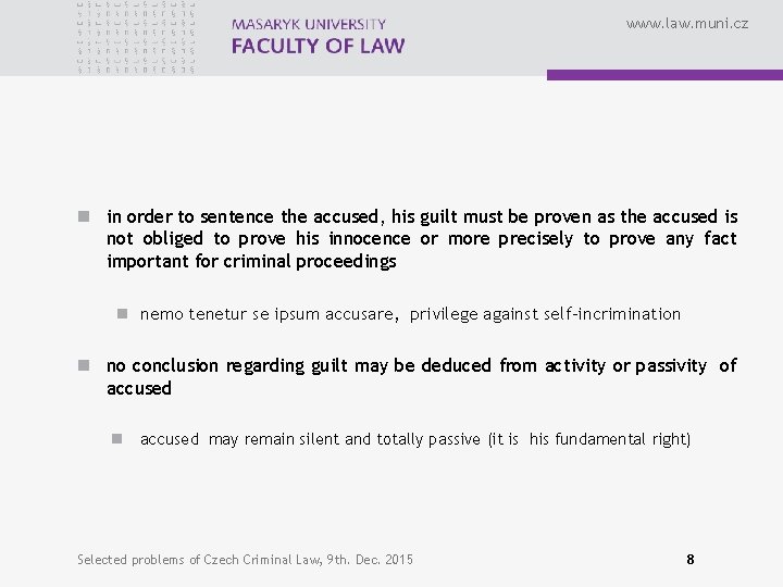 www. law. muni. cz n in order to sentence the accused, his guilt must