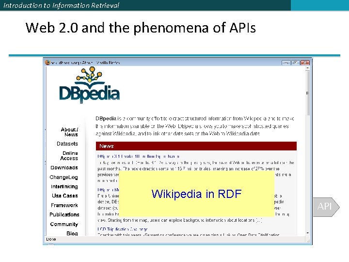 Introduction to Information Retrieval Web 2. 0 and the phenomena of APIs Wikipedia in