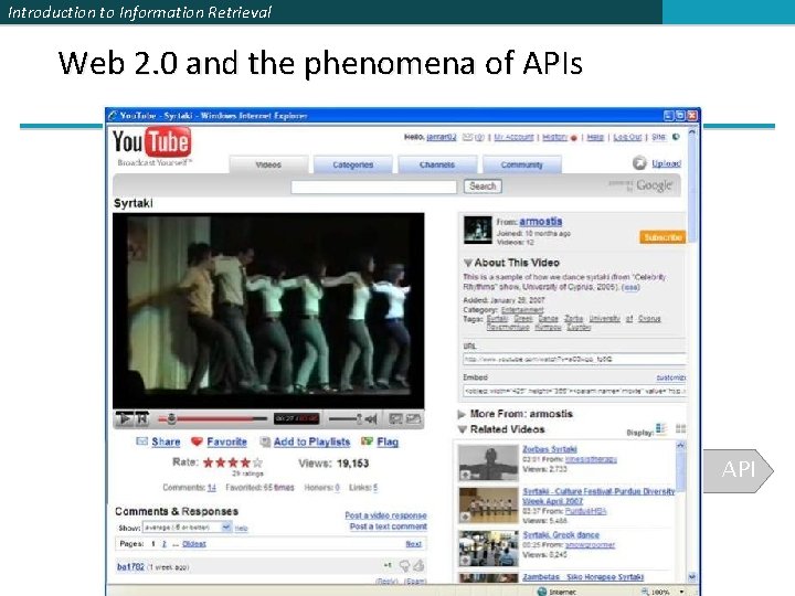 Introduction to Information Retrieval Web 2. 0 and the phenomena of APIs API 