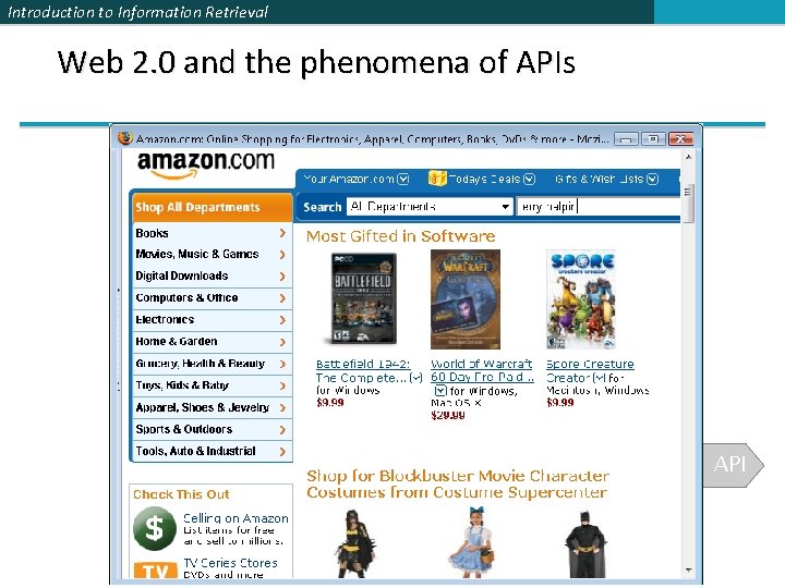 Introduction to Information Retrieval Web 2. 0 and the phenomena of APIs API 