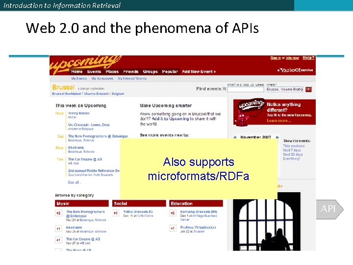 Introduction to Information Retrieval Web 2. 0 and the phenomena of APIs Also supports