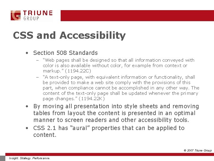 CSS and Accessibility • Section 508 Standards – “Web pages shall be designed so