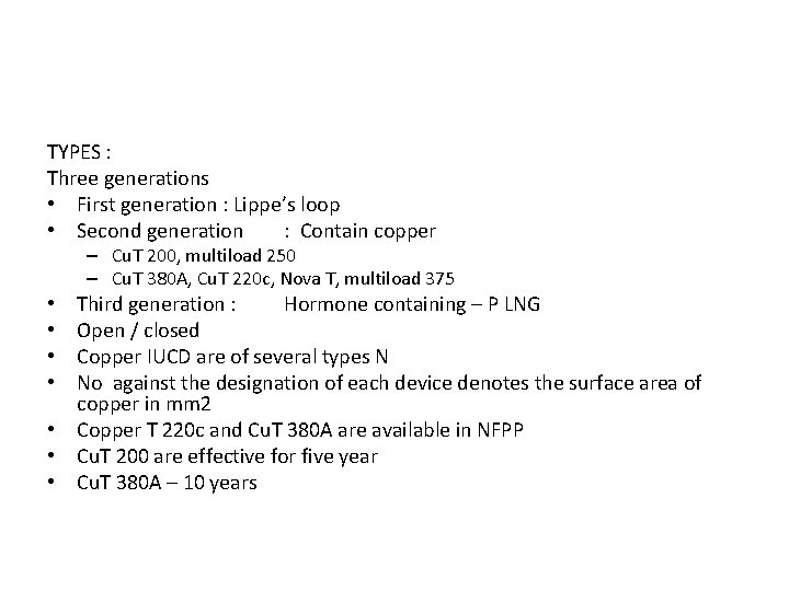 TYPES : Three generations • First generation : Lippe’s loop • Second generation :