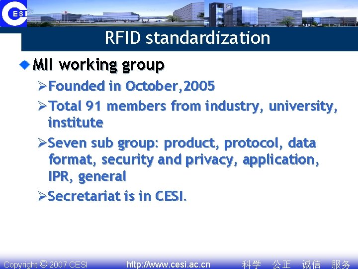 RFID standardization MII working group ØFounded in October, 2005 ØTotal 91 members from industry,