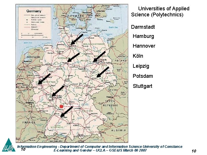  Universities of Applied Science (Polytechnics) Darmstadt Hamburg Hannover Köln Leipzig Potsdam Stuttgart Information