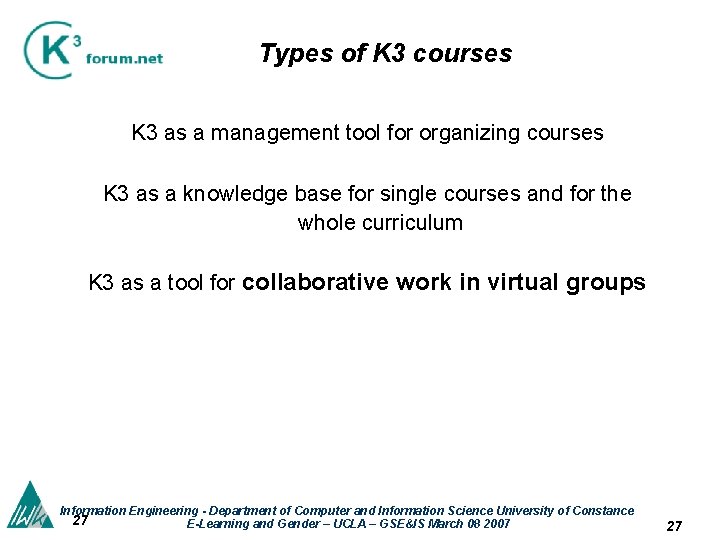 Types of K 3 courses K 3 as a management tool for organizing courses
