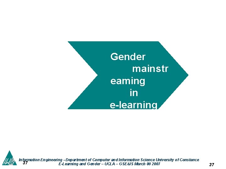 Gender mainstr eaming in e-learning Information Engineering - Department of Computer and Information Science