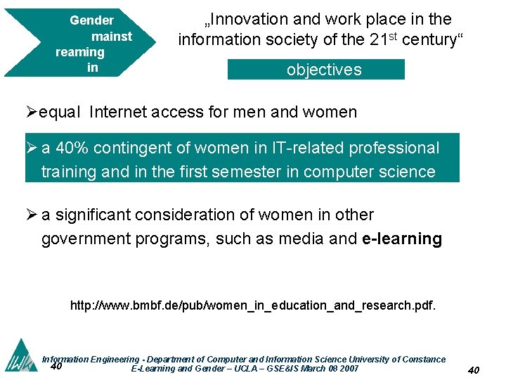 Gender mainst reaming in German y „Innovation and work place in the information society