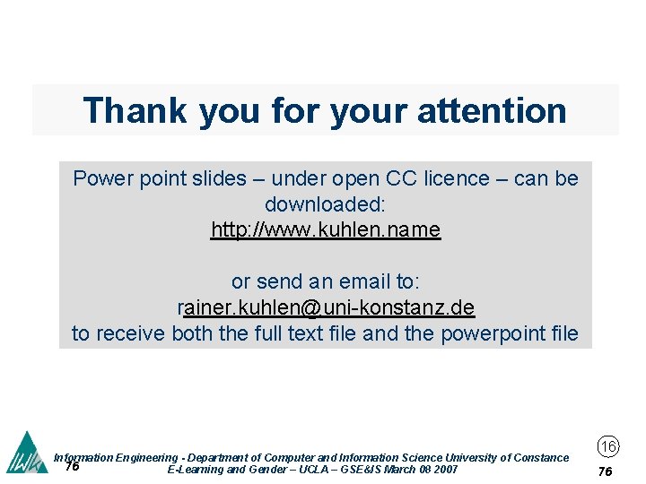 Thank you for your attention Power point slides – under open CC licence –