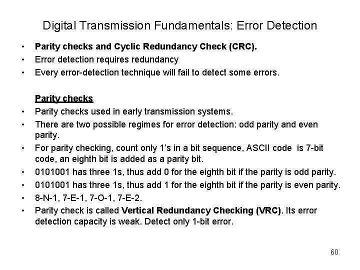 Digital Transmission Fundamentals: Error Detection • • • Parity checks and Cyclic Redundancy Check