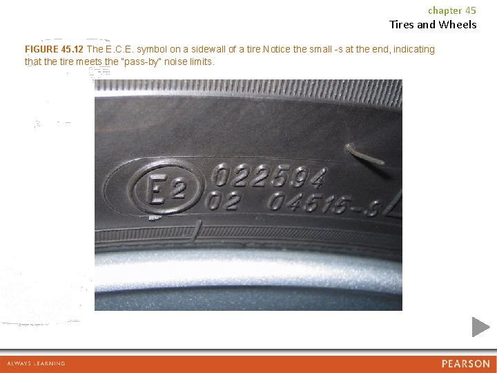 chapter 45 Tires and Wheels FIGURE 45. 12 The E. C. E. symbol on
