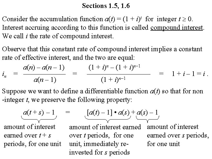 Sections 1. 5, 1. 6 Consider the accumulation function a(t) = (1 + i)t
