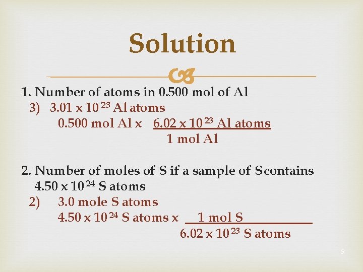 Solution 1. Number of atoms in 0. 500 mol of Al 3) 3. 01
