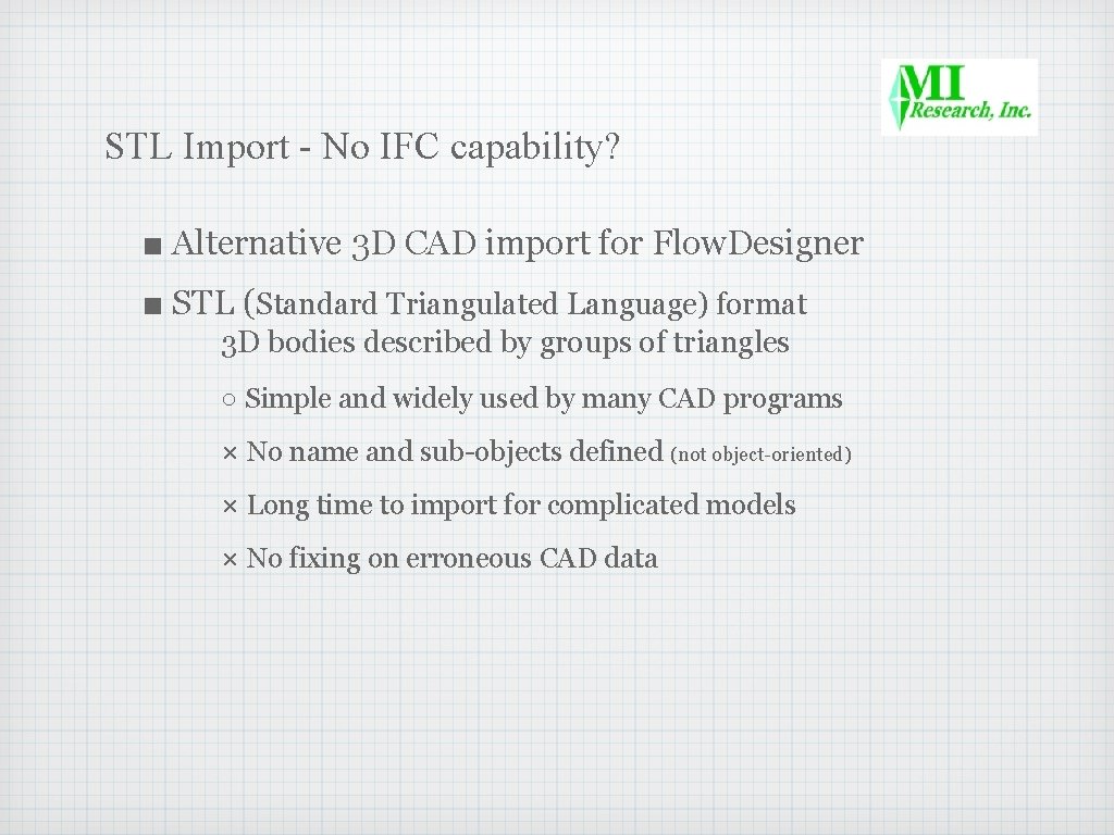 STL Import - No IFC capability? ■ Alternative 3 D CAD import for Flow.