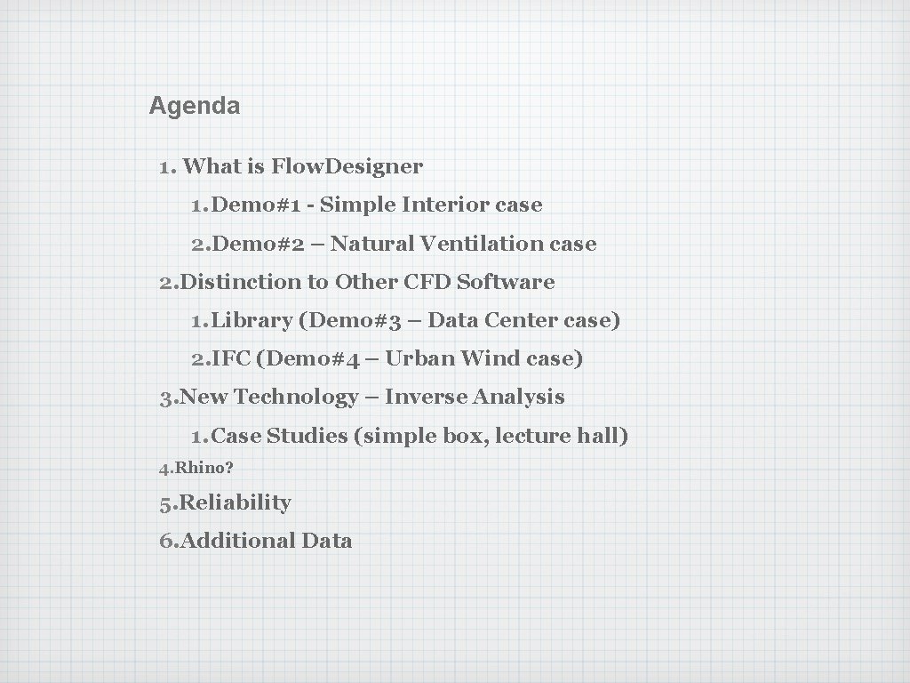 Agenda 1. What is Flow. Designer 1. Demo#1 - Simple Interior case 2. Demo#2